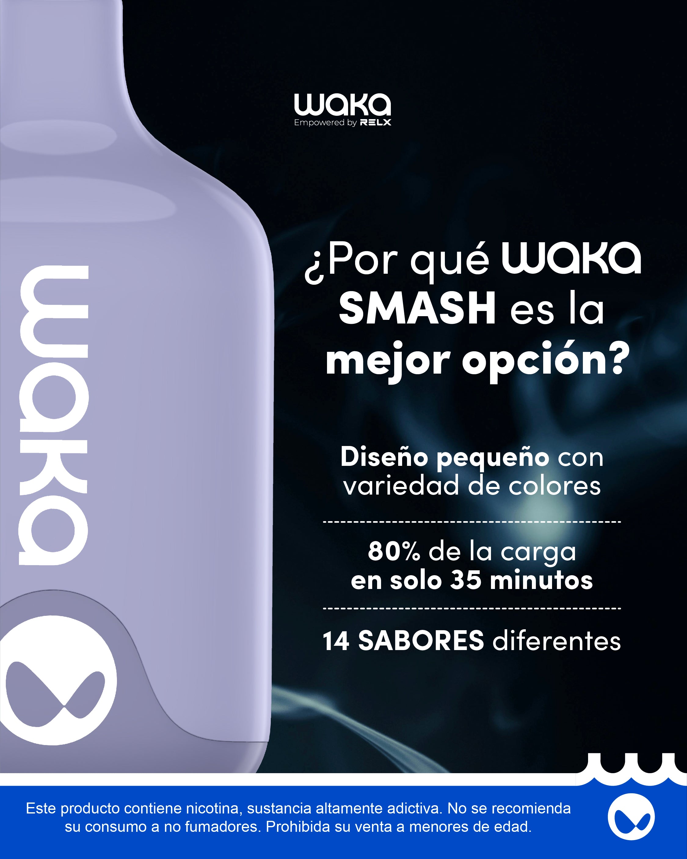WAKA SMASH- El recargable de los desechables con 6.000* puffs